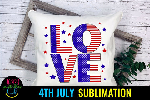 Love Fourth of July Sublimation- July 4th Sublimation Ideas Sublimation Happy Printables Club 