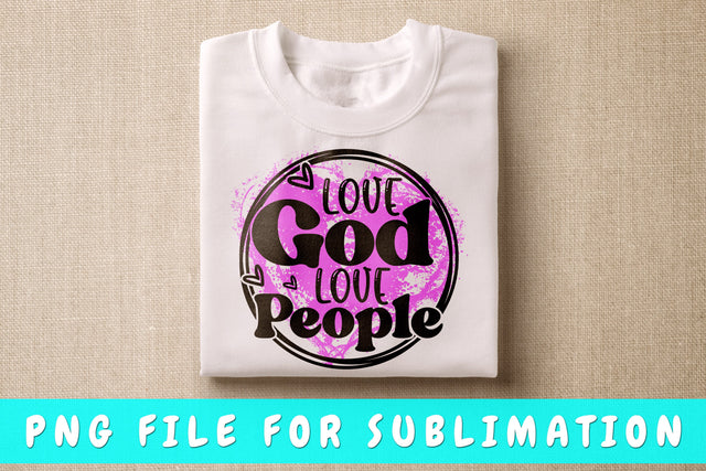 Love God Love People PNG, Christian Design For Sublimation Sublimation HappyDesignStudio 