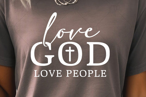 Love God Love People Svg Png Files, Bible Verse Svg, Christian Svg, Religious Svg, Inspirational Svg, Love Svg, motivational svg, self love svg SVG DesignDestine 