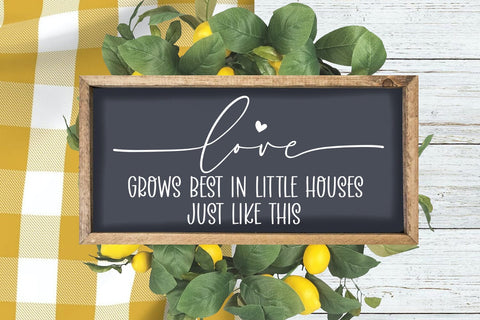 Love Grows Best In - Farmhouse Sign SVG I Home Sign SVG SVG Happy Printables Club 