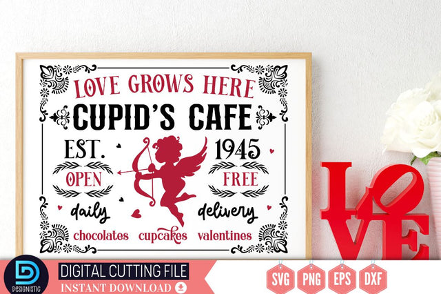 Love grows here cupid's cafe est. 1945 open free daily delivery chocolates. cupcakes. valentines SVG SVG DESIGNISTIC 