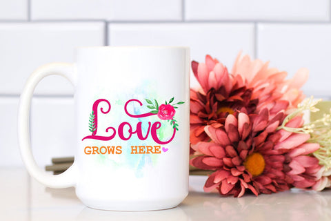Love Grows Here I Spring Sublimation I Spring Quotes PNG Sublimation Happy Printables Club 