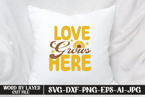 Love Grows Here SVG CUT FILE SVG MStudio 