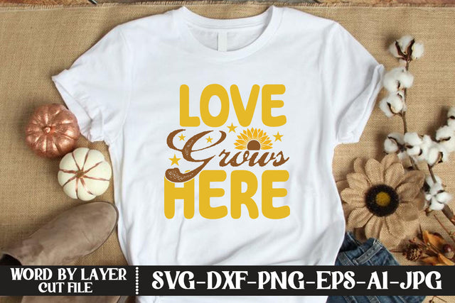 Love Grows Here SVG CUT FILE SVG MStudio 