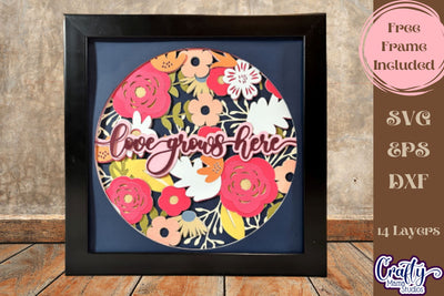 Love Grows Here Svg Shadow Box, Spring Flowers Floral File SVG Crafty Mama Studios 