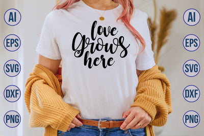 love grows here svg SVG nirmal108roy 