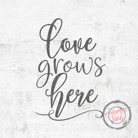 Love grows Here, Welcome Sign Svg, Spring Farmhouse Svg, Family Sign Svg, Instant Download SVG MaiamiiiSVG 