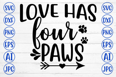 LOVE HAS FOUR PAWS SVG Cut File SVG Syaman 