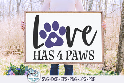 Love Has Four Paws Svg SVG Wispy Willow Designs 