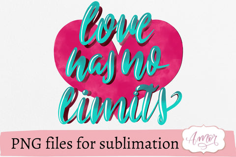 Love has no limits sublimation design, valentines design Sublimation Amorclipart 