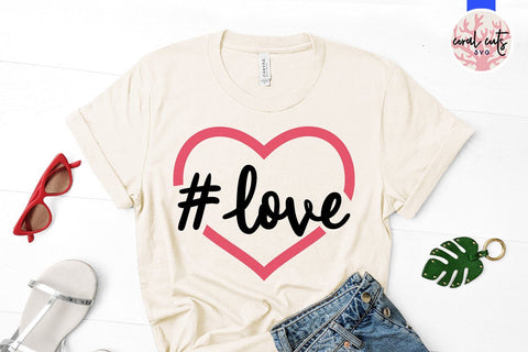 Love Hashtag – Relationship SVG EPS DXF PNG SVG CoralCutsSVG 