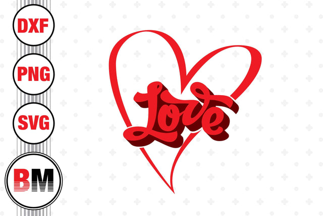 Love Heart SVG, PNG, DXF Files SVG BMDesign 