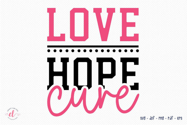 Love Hope Cure, Breast Cancer SVG Cut File SVG CraftLabSVG 
