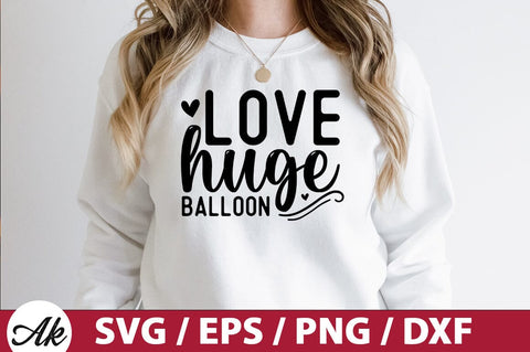 Love huge balloon SVG SVG akazaddesign 