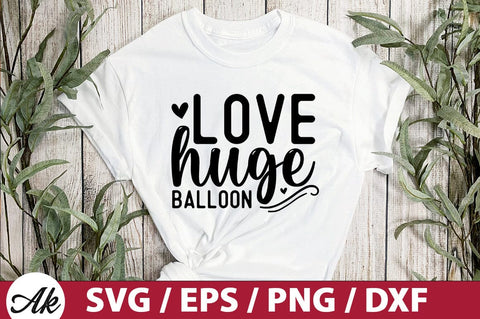 Love huge balloon SVG SVG akazaddesign 