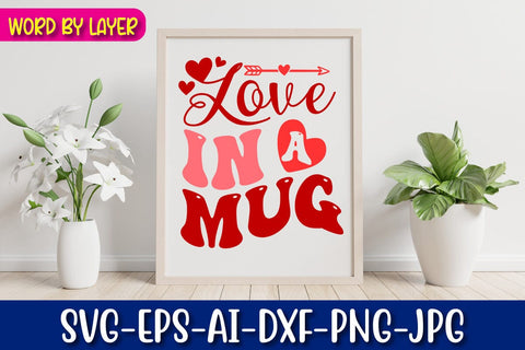 Love in a Mug Retro Valentine's Day Design SVG Blessedprint 