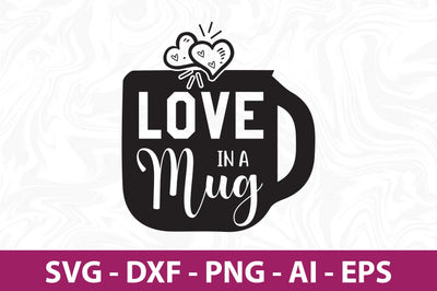 Love in a Mug- svg SVG nirmal108roy 