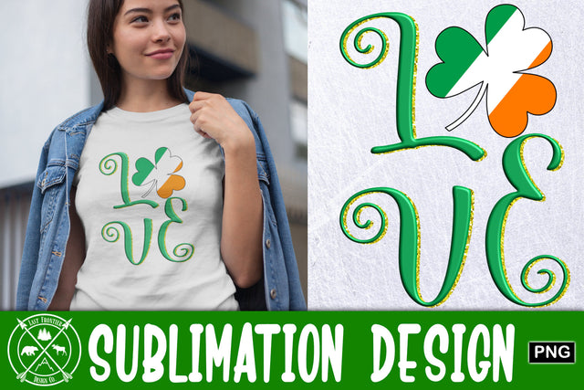 LOVE IRISH Sublimation|St. Patricks Day Sublimation Last Frontier Design Co. 