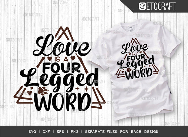 Love Is A Four Legged Word SVG Cut File | Animal Svg | Dog Gift Svg | Dog Bandana Svg | Dog Paw Svg | Dog Life Svg | Dogs Quote Design SVG ETC Craft 