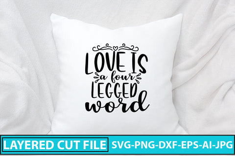 Love Is A Four Legged Word SVG Cut File SVG Syaman 