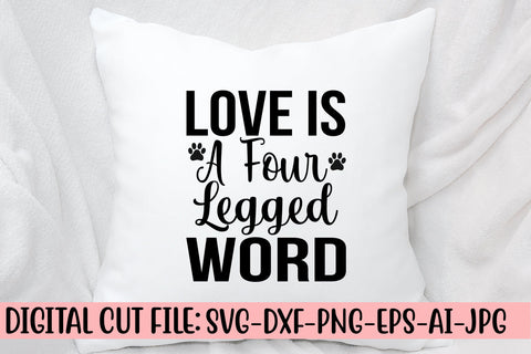 Love Is A Four Legged Word SVG Cut File SVG Syaman 