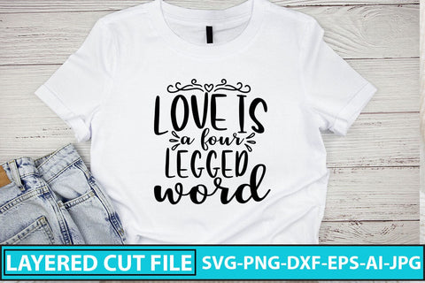 Love Is A Four Legged Word SVG Cut File SVG Syaman 
