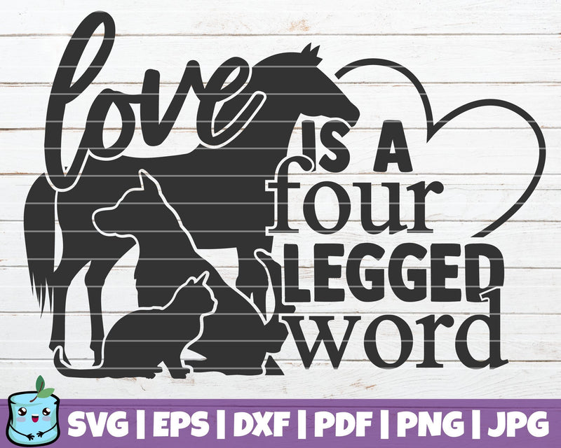 Love Is A Four Legged Word SVG MintyMarshmallows 