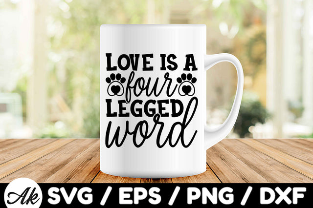 Love is a four legged word svg SVG akazaddesign 