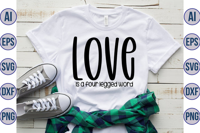 Love Is a Four Legged word svg SVG orpitasn 