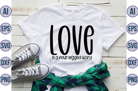 Love Is a Four Legged word svg SVG orpitasn 