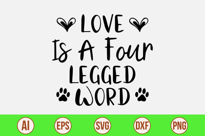 Love Is a Four Legged Word svg SVG orpitasn 