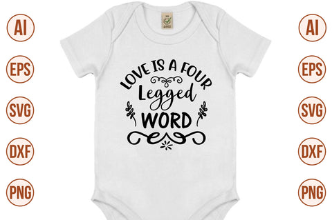 Love is a Four Legged Word svg SVG orpitasn 
