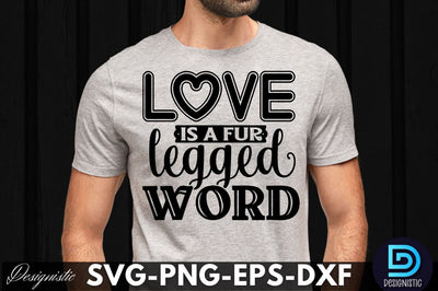 Love is a fur legged word , Dog SVG Design SVG DESIGNISTIC 
