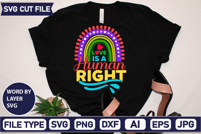 Love Is A Human Right SVG Cut File SVG DesignPlante 503 