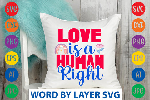 Love Is A Human Right SVG CUT FILE SVG Rafiqul20606 