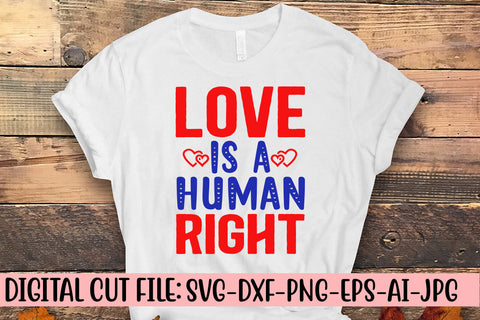 Love Is A Human Right SVG Cut File SVG Syaman 