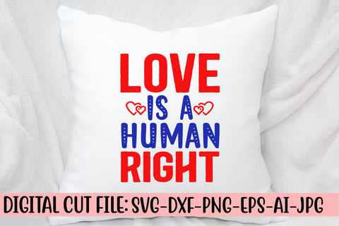 Love Is A Human Right SVG Cut File SVG Syaman 