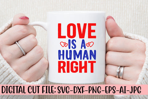 Love Is A Human Right SVG Cut File SVG Syaman 