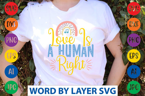 Love Is A Human Right SVG Design SVG Rafiqul20606 