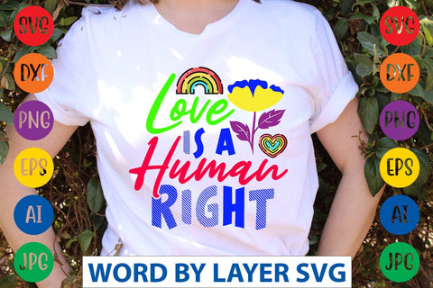 Love Is A Human Right SVG Design SVG Rafiqul20606 