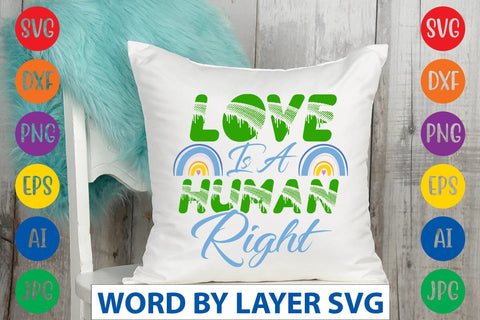 Love Is A Human Right svg design SVG Rafiqul20606 