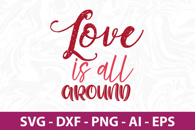 Love is all around svg SVG nirmal108roy 