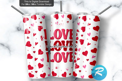 Love is all yopu red 20 oz / 30 oz Tumbler PNG Sublimation Regulrcrative 