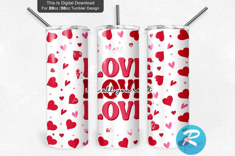 Love is all yopu red 20 oz / 30 oz Tumbler PNG Sublimation Regulrcrative 