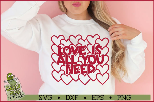 Love Is All You Need Hearts Valentine's Day SVG File SVG Crunchy Pickle 
