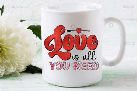 Love is all you need Sublimation Design Sublimation Regulrcrative 