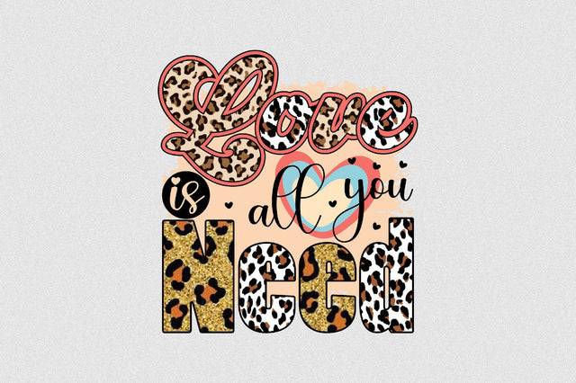 love is all you need Sublimation SVGArt 