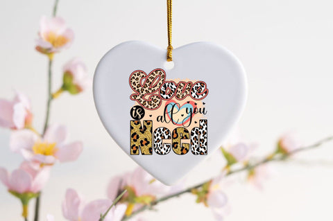 love is all you need Sublimation SVGArt 