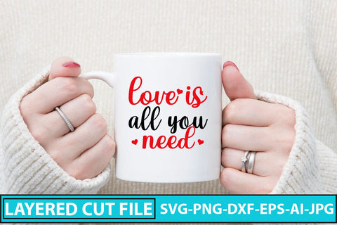 Love Is All You Need SVG Cut File SVG Syaman 