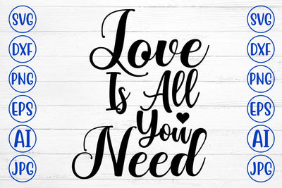 Love Is All You Need SVG Cut File SVG Syaman 